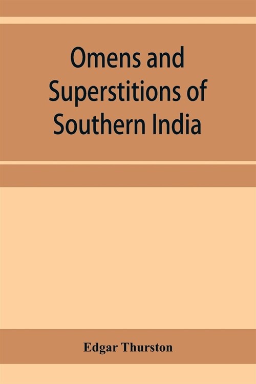 Omens and superstitions of southern India (Paperback)
