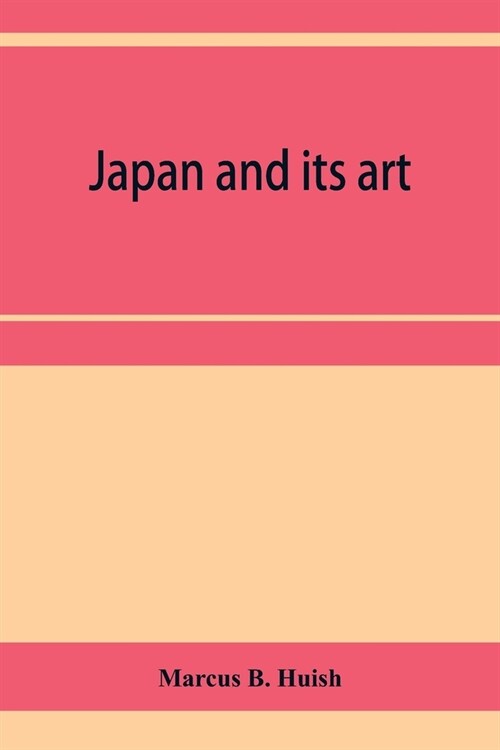 Japan and its art (Paperback)