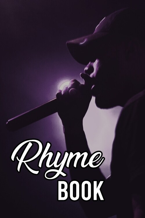 Rhyme book: Blank Lined Lyric Notebook, Rap Journal - 120 pages, 6x9 notebook for hip hop artists to write lyrics, verses, rhymes (Paperback)