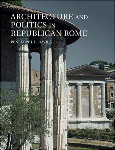 Architecture and Politics in Republican Rome (Paperback)