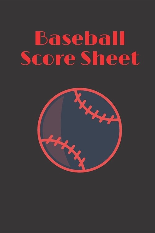 Baseball Score Sheet: 120 Baseball Scorecard sheets / Log a Full Season / Gift for Dad / Notebook /8.5 X 11 format, Sport Memories Journal (Paperback)