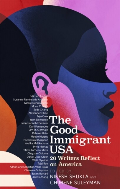 The Good Immigrant USA : 26 Writers on America, Immigration and Home (Paperback)