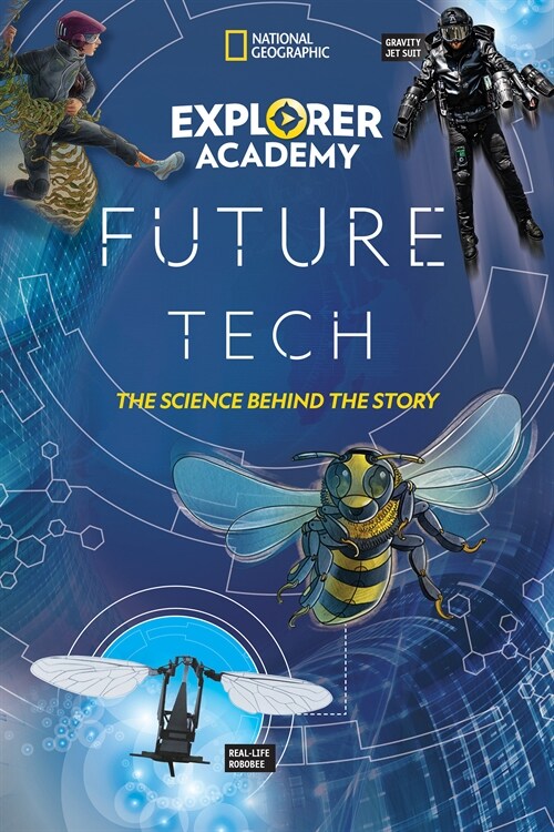 Explorer Academy Future Tech: The Science Behind the Story (Paperback)