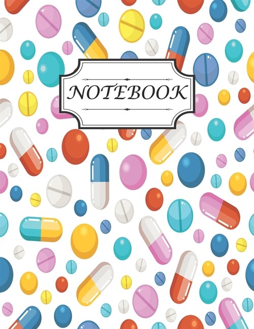 Notebook: With a pattern of cute pills and other pharmaceutical elements perfect for writing notes journal and gift idea for pha (Paperback)