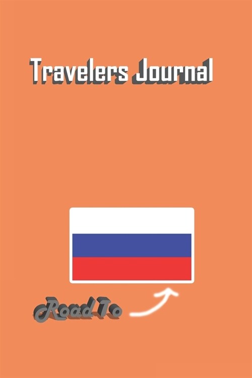 Travelers Journal - Road To Russia Notebook Birthday Gift: Lined Notebook / Journal Gift, 120 Pages, 6x9, Soft Cover, Matte Finish (Paperback)