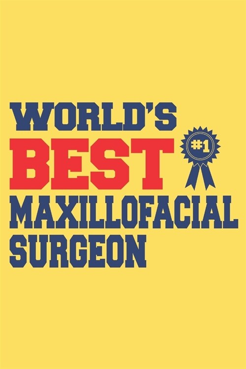 Worlds Best Maxillofacial Surgeon: 6x9 inch - lined - ruled paper - notebook - notes (Paperback)