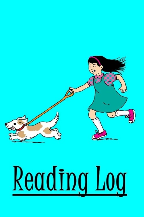 Reading Log: Girl & Dog Reading Log Journal, Kids Reading Log Record Notebook (Paperback)