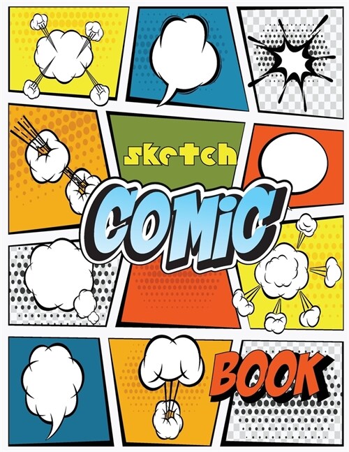 Comic Sketch Book: A Large Comic for Kids and Adults, Variety of Templates Blank Pages Book Drawing, 1-12 Layouts (V3) (Paperback)