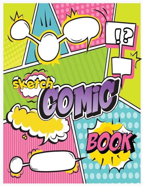 Comic Sketch Book: A Large Comic for Kids and Adults, Variety of Templates Blank Pages Book Drawing, 1-12 Layouts (V3) (Paperback)