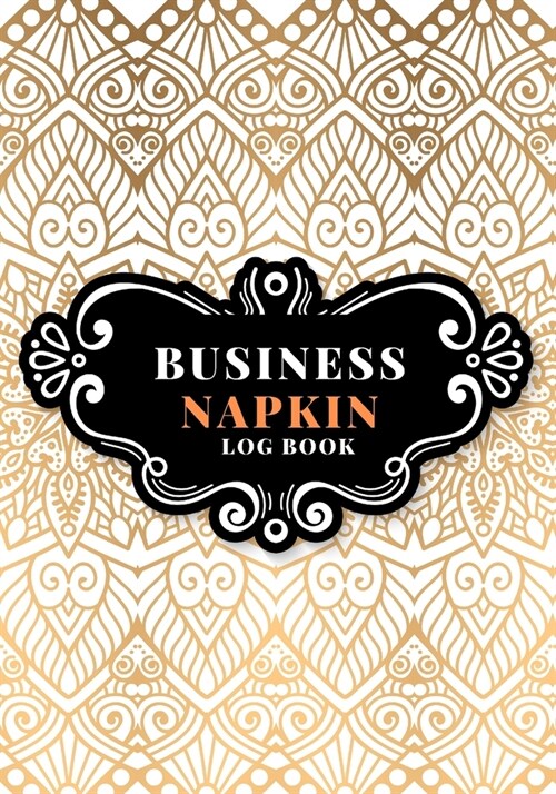 Business Napkin Log Book: t Started With An Idea - Turn Your Napkin Plan Into A Business Plan Entrepreneur Journal To Work Through Preliminary A (Paperback)