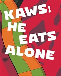 KAWS:he eats alone