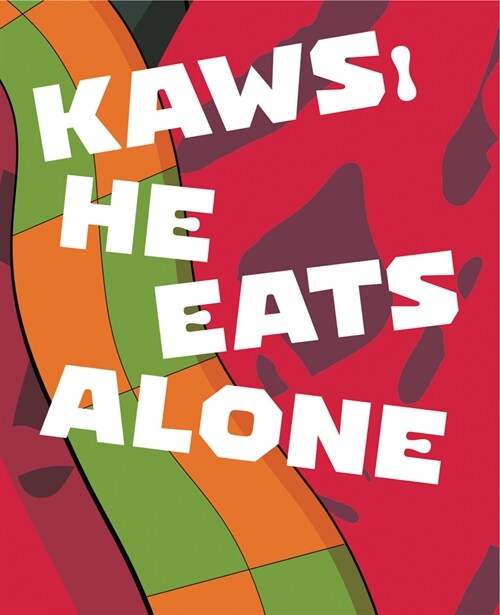 Kaws: He Eats Alone (Hardcover)