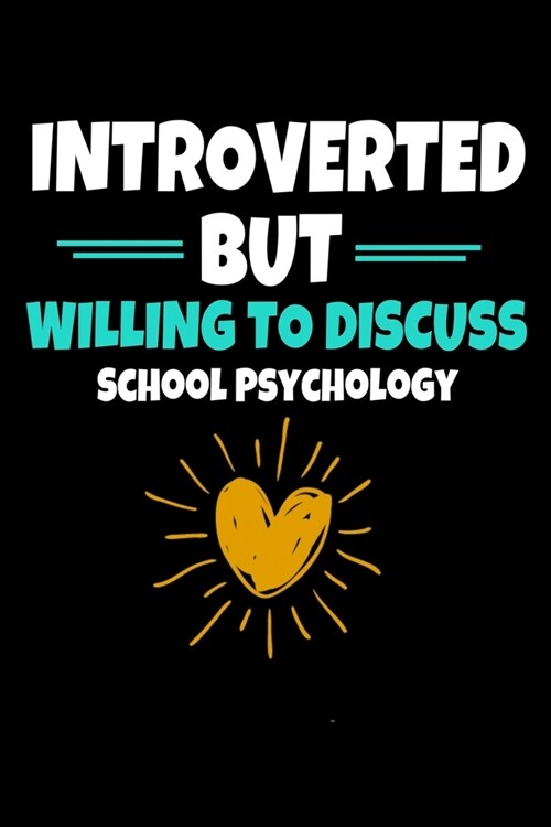 Introverted But Willing To Discuss School Psychology: Blank Lined Journal Gift For School Psychologist (Paperback)