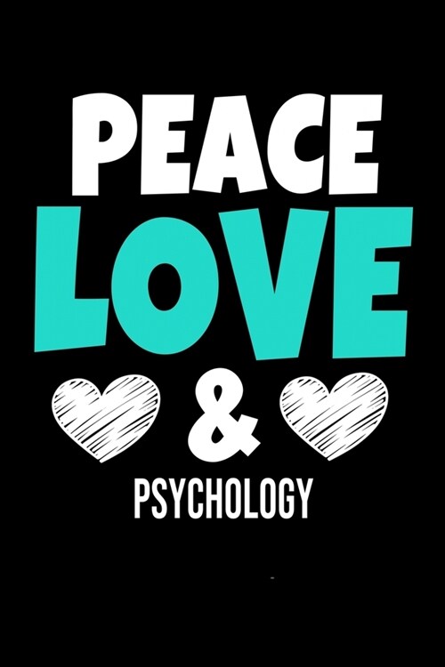 Peace Love & Forensic Psychology: Blank Lined Journal: Gift For Psychologist (Paperback)