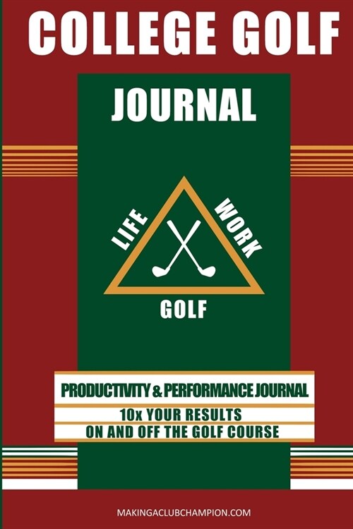 College Golf Journal: Productivity and Performance Planner (Paperback)