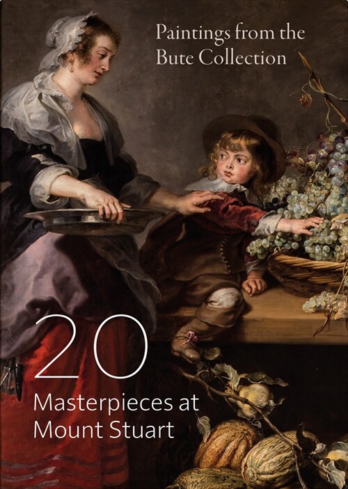 20 Masterpieces at Mount Stuart : Paintings from the Bute Collection (Paperback)