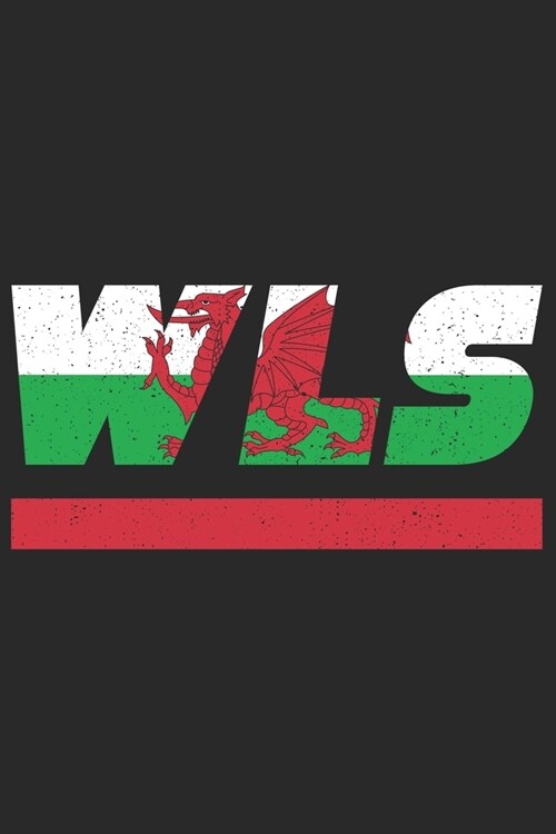 Wls: Wales notebook with lined 120 pages. College ruled memo book with the welsh flag (Paperback)