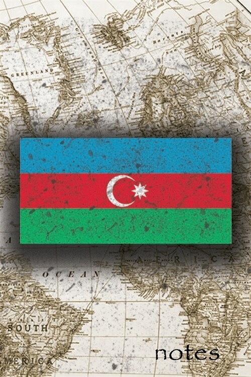 Notes: Beautiful Flag Of Azerbaijan Lined Journal Or Notebook, Great Gift For People Who Love To Travel, Perfect For Work Or (Paperback)