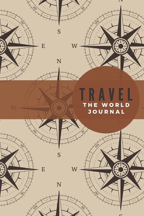 Travel The World Journal: Lets Go Travel Travel Journal Book Log Record Tracker for Writing, Doodles, Rating, Adventure Journal, Vacation Journ (Paperback)