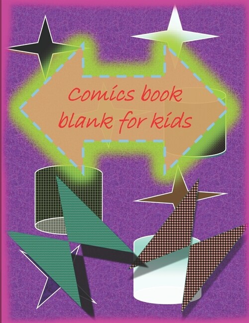 Blank Comic Book-Comic Sketch Book: Create your own comic book with this Blank Comic Book for kids, adults, students, teens and artists, many of Templ (Paperback)