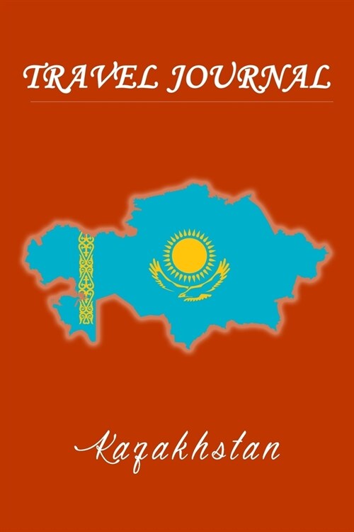Travel Journal - Kazakhstan - 50 Half Blank Pages - (Paperback)