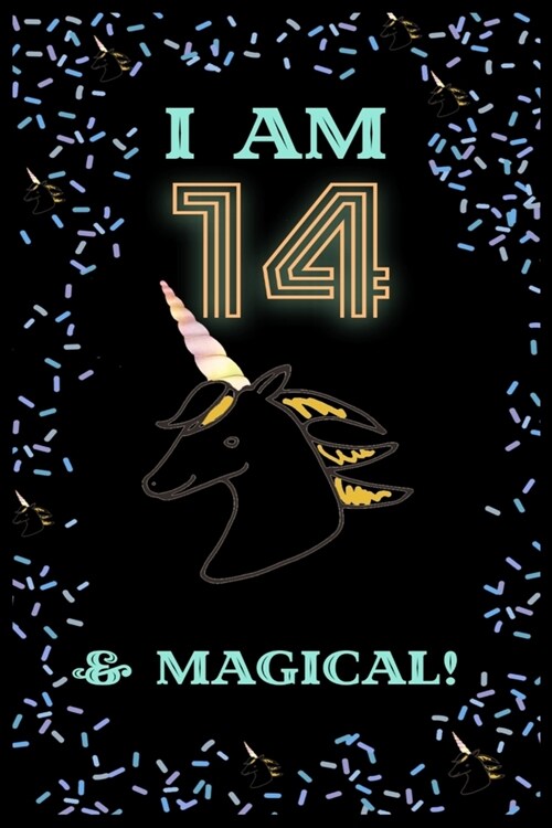 Unicorn I Am14 Notebook Birthday Gift: Lined Notebook / Journal Gift, 120 Pages, 6x9, Soft Cover, Matte Finish (Paperback)