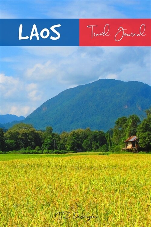 Laos Travel Journal: Blank Lined Notebook for Travels And Adventure Of Your Trip Vang Vieng Matte Cover 6 X 9 Inches 15.24 X 22.86 Centimet (Paperback)