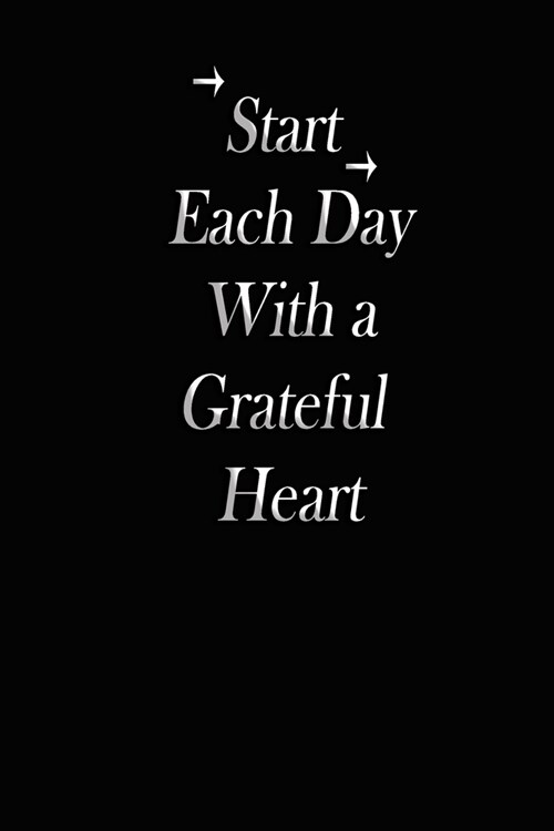 Start Each Day With a Grateful Heart: Lined Writing Notebook, Motivational Quote and Decorative Swirls (Paperback)