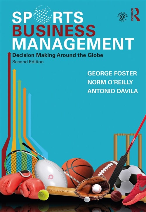Sports Business Management : Decision Making Around the Globe (Paperback, 2 ed)