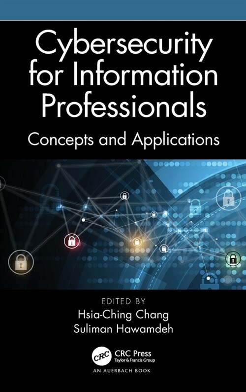 Cybersecurity for Information Professionals : Concepts and Applications (Hardcover)