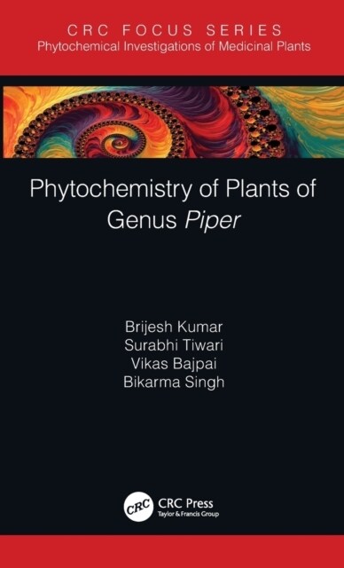 Phytochemistry of Plants of Genus Piper (Hardcover)