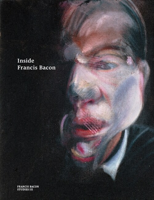 Inside Francis Bacon (Paperback)