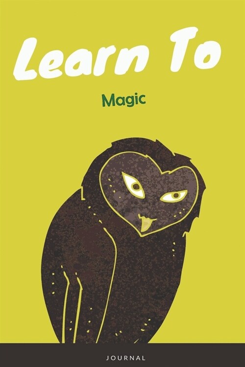 Learn To Magic Journal: Lined Notebook / Journal Gift, 120 Pages, 6x9, Soft Cover, Matte Finish (Paperback)