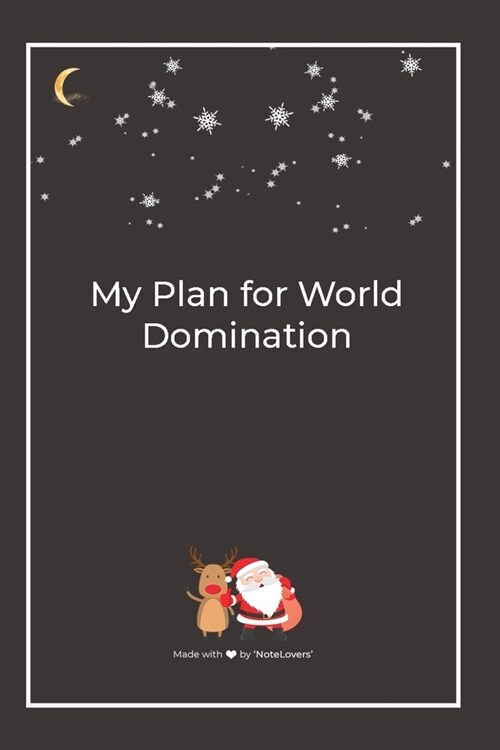 My Plan for World Domination: Premium Lined Notebook for chritsmas (Paperback)