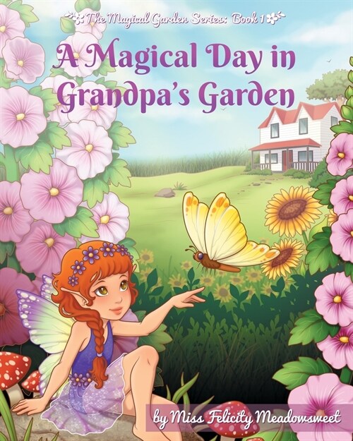 A Magical Day in Grandpas Garden (Paperback)