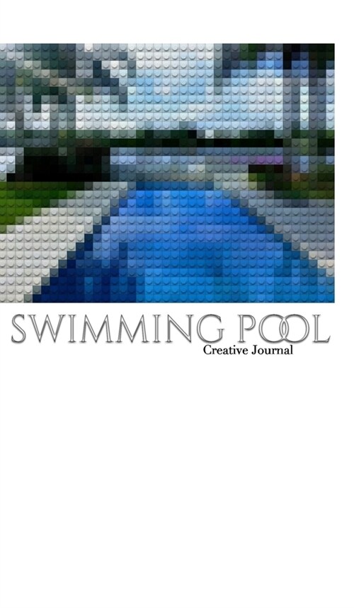 swimming pool sir Michael Artist creative blank page journal: swimming pool creative blank journal (Hardcover)