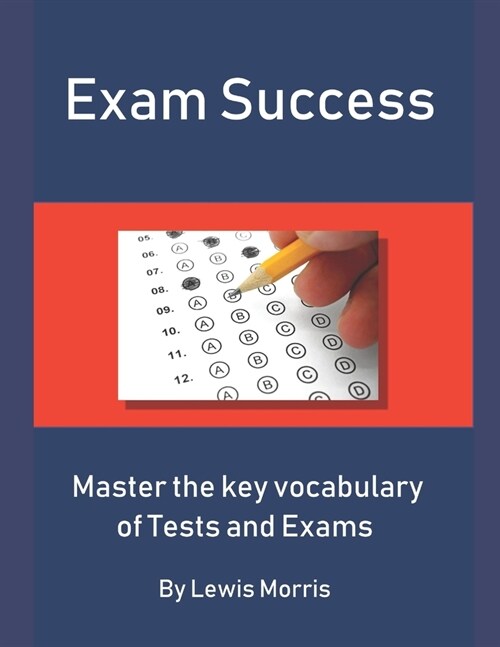 Exam Success: Master the Key Vocabulary of Tests and Exams (Paperback)