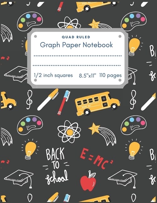 Graph Paper Notebook: Doodle School Graph Paper Composition Notebook 1/2 inch squares Great For Math Practice For Students Graph Paper Journ (Paperback)
