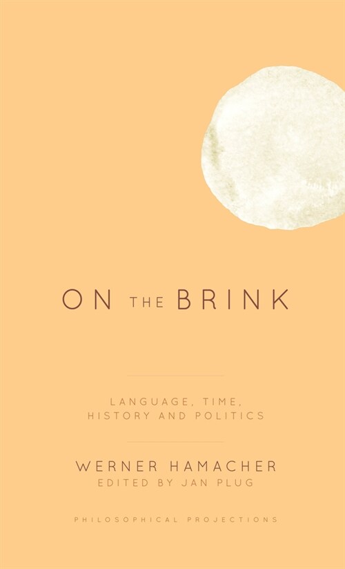 On the Brink : Language, Time, History, and Politics (Hardcover)