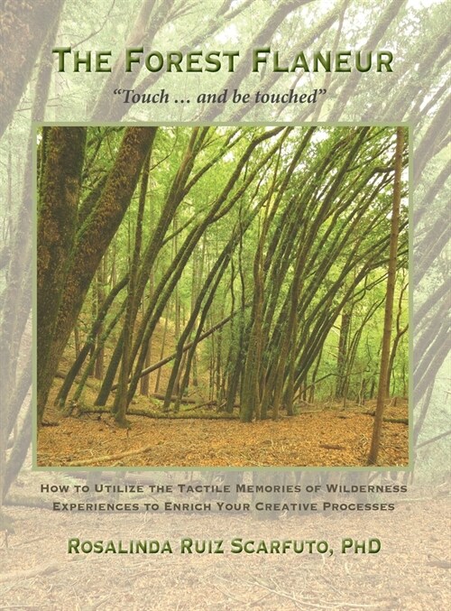 The Forest Flaneur: Touch ... And Be Touched (Hardcover)
