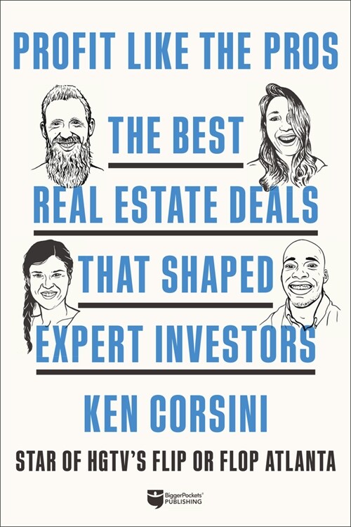 Profit Like the Pros: The Best Real Estate Deals That Shaped Expert Investors (Paperback)