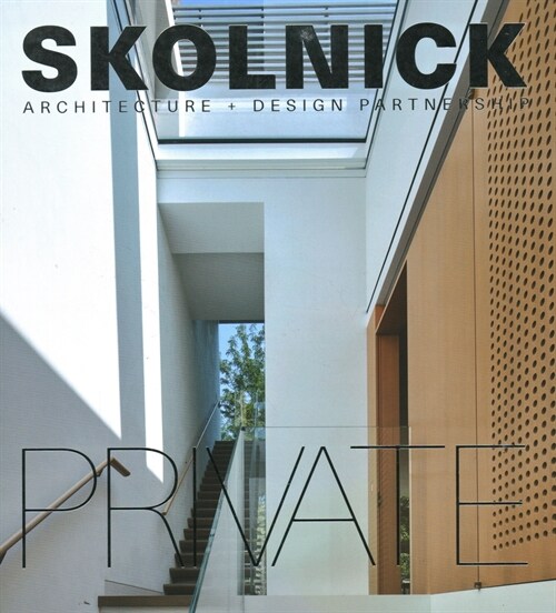 Skolnick Architecture + Design Partnership: Public/Private (Hardcover)