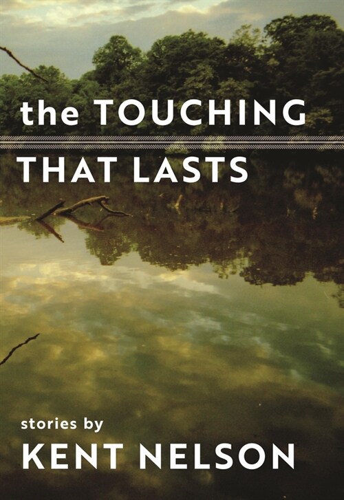 The Touching That Lasts: Stories (Paperback)