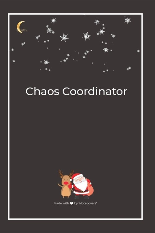 Chaos Coordinator: Premium Lined Notebook for chritsmas (Paperback)
