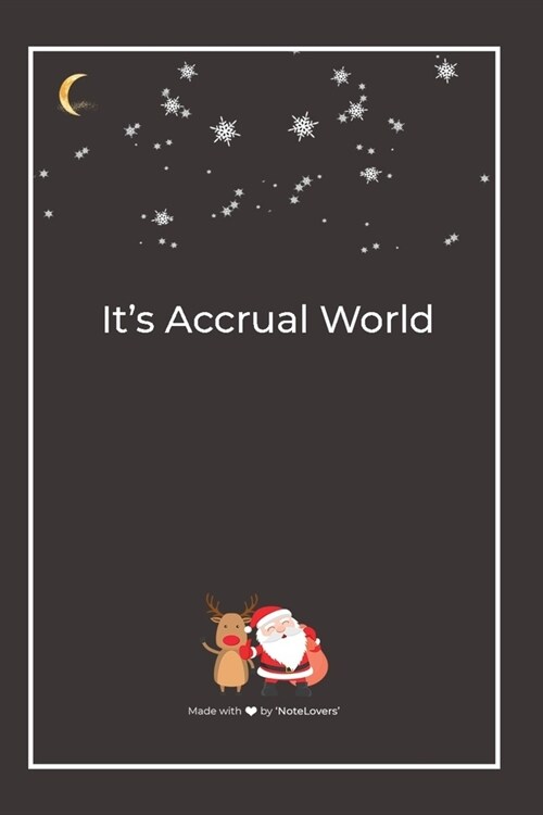 Its Accrual World: Premium Lined Notebook for chritsmas (Paperback)