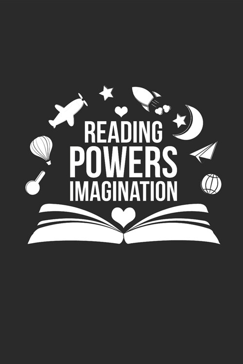 Reading Powers Imagination: Dotted Bullet Notebook (6 x 9 - 120 pages) Reader Themed Notebook for Daily Journal, Diary, and Gift (Paperback)