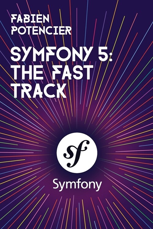 Symfony 5: The Fast Track (Paperback)