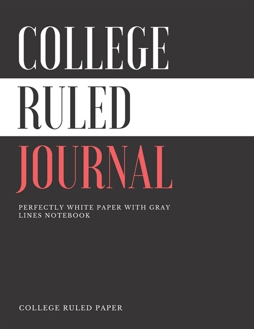 Colege Ruled Journal: Multi-Purpose Notebook for Writing Notes, Large ( 8.5 x 11 ) 110 Pages - Black Soft Matte Cover: High Quality Colege (Paperback)