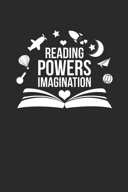 Reading Powers Imagination: Blank Lined Notebook (6 x 9 - 120 pages) Reader Themed Notebook for Daily Journal, Diary, and Gift (Paperback)