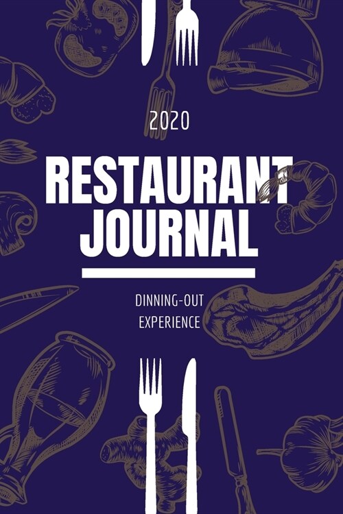 2020 Restaurant Journal: Dining Out Experiences: Restaurant Journal Diary for You to create your Culinary Adventure (6 x 9) - Blue (Paperback)